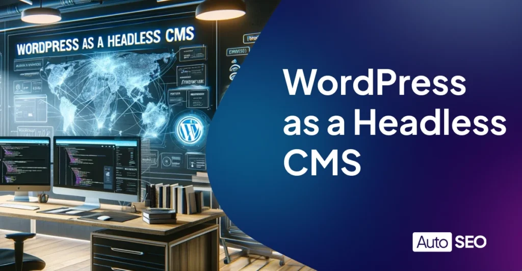 WordPress as a Headless CMS Cover Image