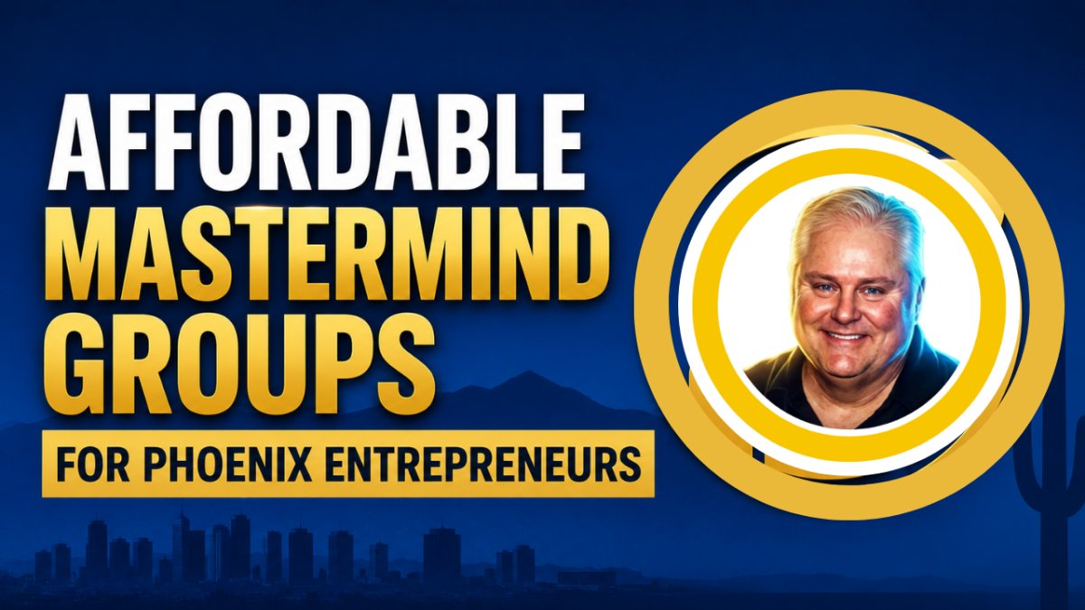Affordable Mastermind Groups for Phoenix Entrepreneurs