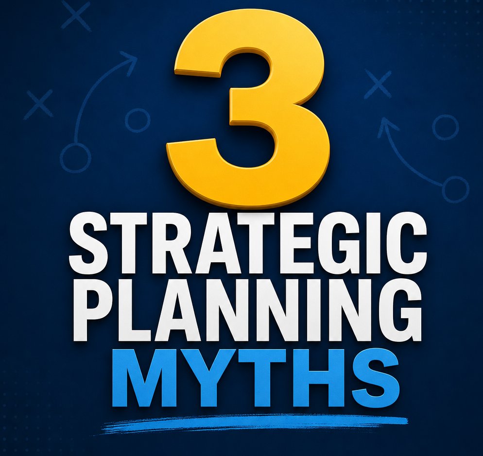 Strategic Planning Myths and Mistakes