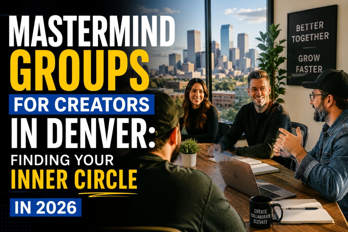 Mastermind Groups for Creators in Denver: Finding Your Inner Circle in 2026
