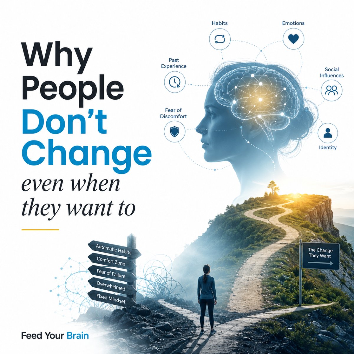 Why People Don't Change Even When They Want To: The Neuroscience of Resistance