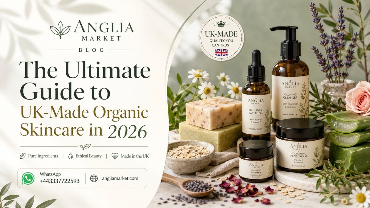 The Ultimate Guide to UK-Made Organic Skincare in 2026