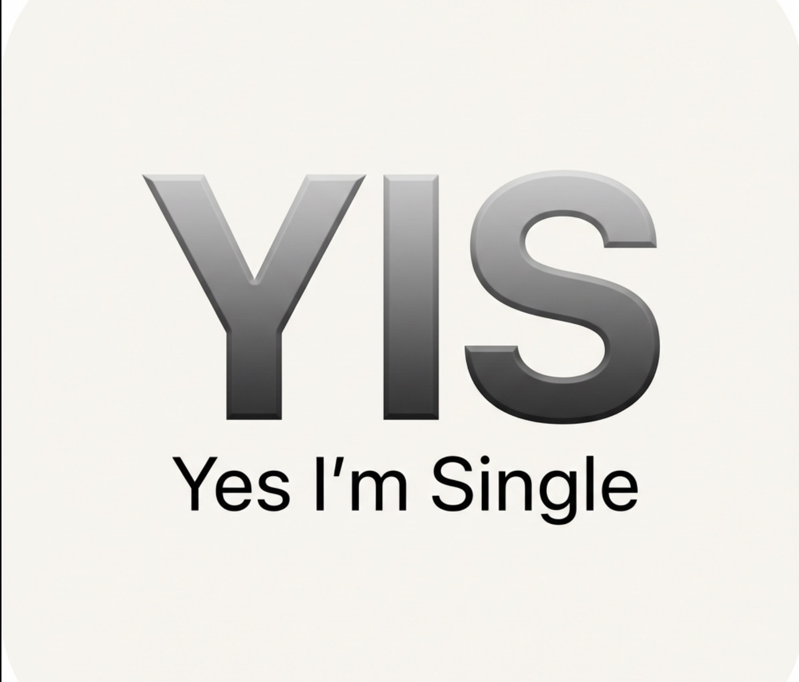 Yes I'm Single